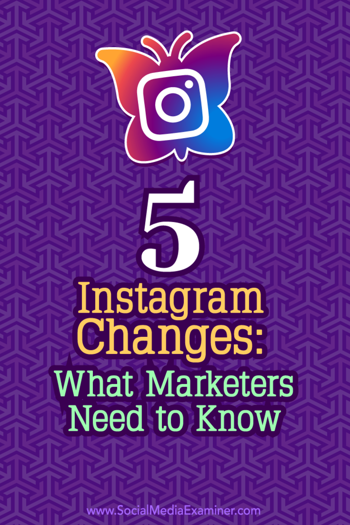 5 Αλλαγές στο Instagram: Τι πρέπει να γνωρίζουν οι έμποροι: Εξεταστής κοινωνικών μέσων
