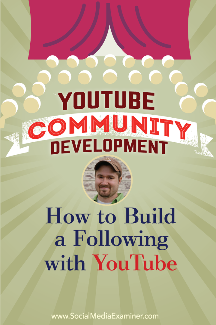 Ανάπτυξη κοινότητας YouTube: Πώς να δημιουργήσετε ένα ακόλουθο με το YouTube: Social Media Examiner