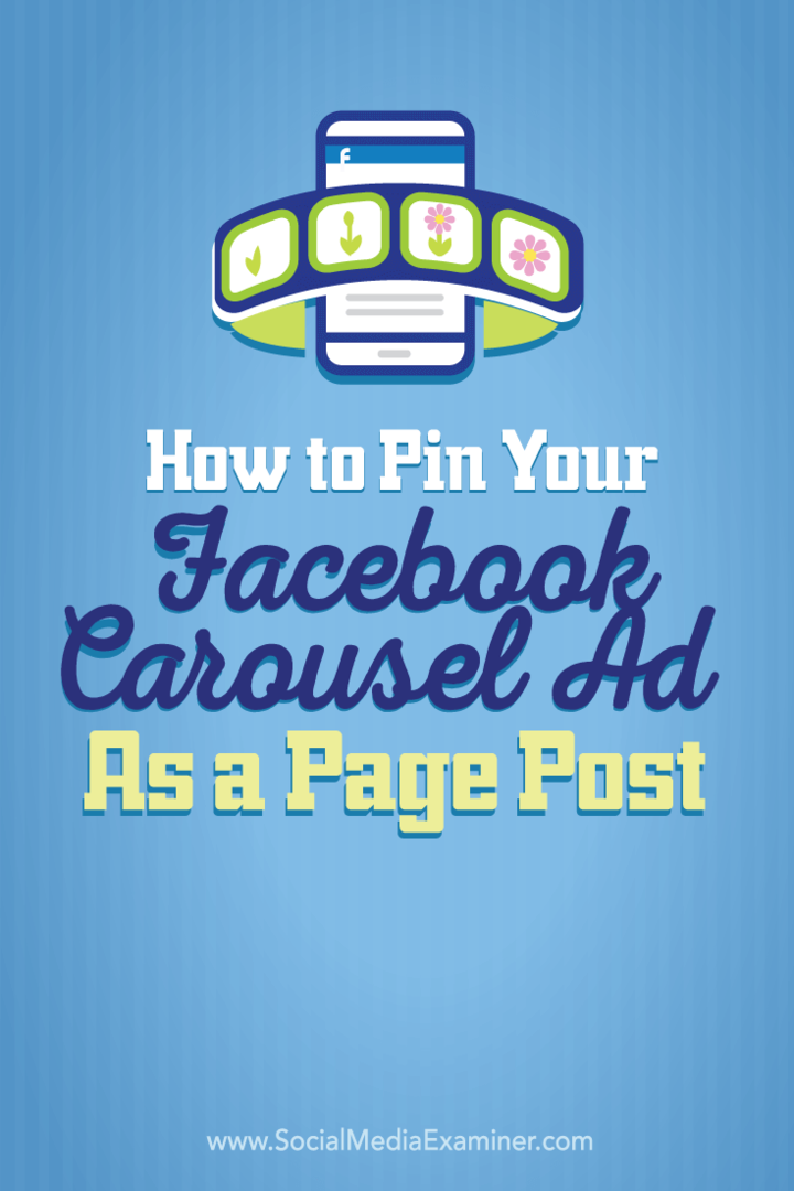 Πώς να καρφιτσώσετε τη διαφήμισή σας στο καρουσέλ στο Facebook ως δημοσίευση σελίδας: Εξεταστής κοινωνικών μέσων