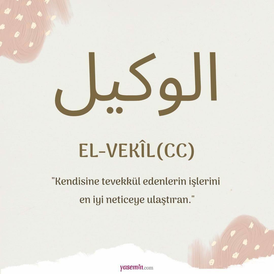 Τι σημαίνει το Al-Vakil (cc) από την Esma-ul Husna; Ποιες είναι οι αρετές του ονόματος al-Wakil (cc);