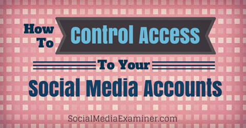ελέγχετε την πρόσβαση σε λογαριασμούς κοινωνικών μέσων