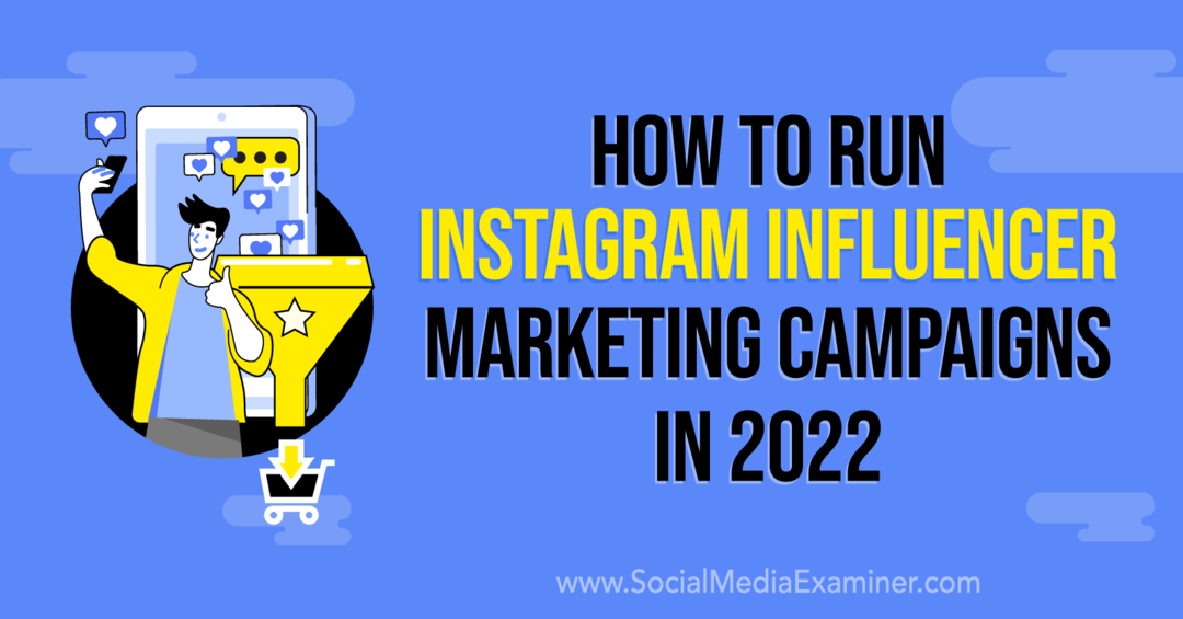 Πώς να εκτελέσετε καμπάνιες μάρκετινγκ Instagram Influencer το 2022 από την Anna Sonnenberg