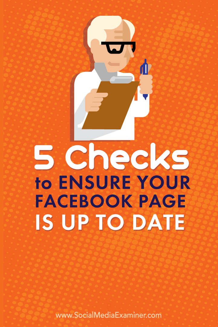 5 Έλεγχοι για να βεβαιωθείτε ότι η σελίδα σας στο Facebook είναι ενημερωμένη: Social Media Examiner