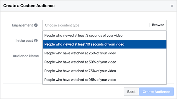 Το Facebook δημιουργεί ένα πλαίσιο διαλόγου προσαρμοσμένου κοινού για μια προβολή βίντεο που επιτρέπει στο προσαρμοσμένο κοινό να το επιλέξει Άτομα που είδαν τουλάχιστον 10 δευτερόλεπτα του βίντεό σας ή Άτομα που έχουν παρακολουθήσει τουλάχιστον το 25% των βίντεο Βίντεο.