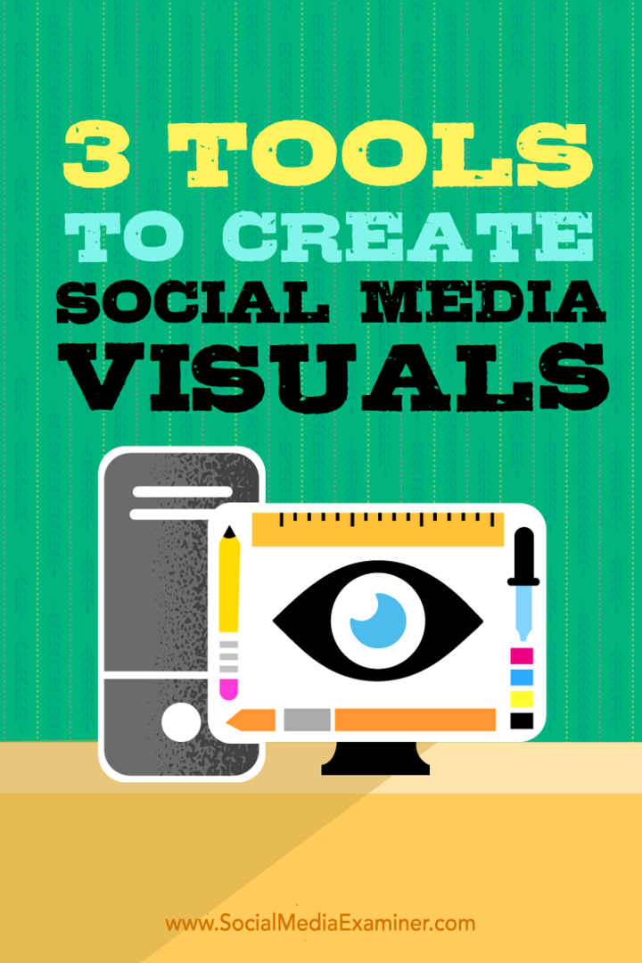 3 Εργαλεία για τη δημιουργία Visual Media Visual: Social Media Examiner