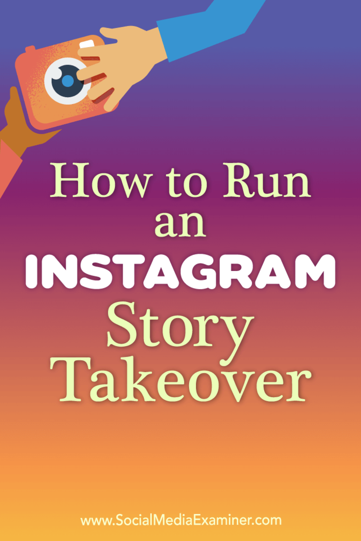 Πώς να εκτελέσετε μια ανάληψη ιστορίας Instagram από τον Peg Fitzpatrick στο Social Media Examiner.