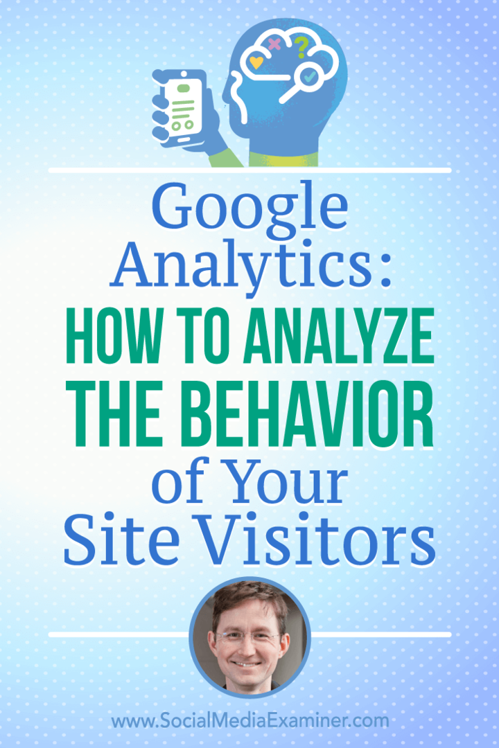 Google Analytics: Πώς να αναλύσετε τη συμπεριφορά των επισκεπτών του ιστότοπού σας: Εξεταστής κοινωνικών μέσων