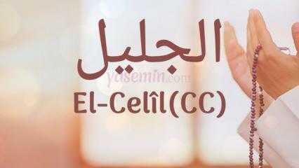 Τι σημαίνει al-Jalil (c.c); Ποιες είναι οι αρετές του ονόματος Al-Jalil; Esmaul Husna Al-Jalil...