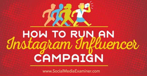 εκτελέστε μια εκστρατεία επιρροής στο instagram
