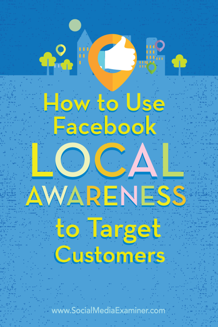 πώς να χρησιμοποιήσετε διαφημίσεις τοπικής ευαισθητοποίησης στο facebook για να στοχεύσετε πελάτες