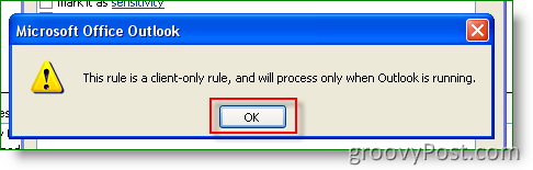 Outlook Κάντε κλικ στο OK για Αυτό το κανόνα είναι μόνο για πελάτη