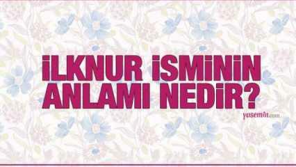 Τι σημαίνει το όνομα İlknur; Το όνομα Ilknur είναι Κοράνι