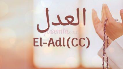 Τι σημαίνει al-Adl (c.c); Ποιες είναι οι αρετές του ονόματος Al-Adl; Esmaul Husna Al-Adl...