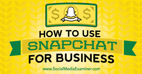 χρησιμοποιήστε το Snapchat για επιχειρήσεις