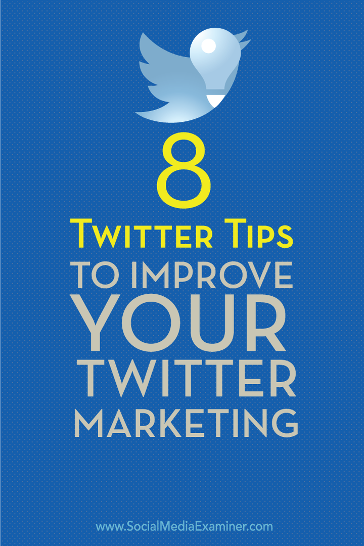 8 συμβουλές για τη βελτίωση του μάρκετινγκ twitter