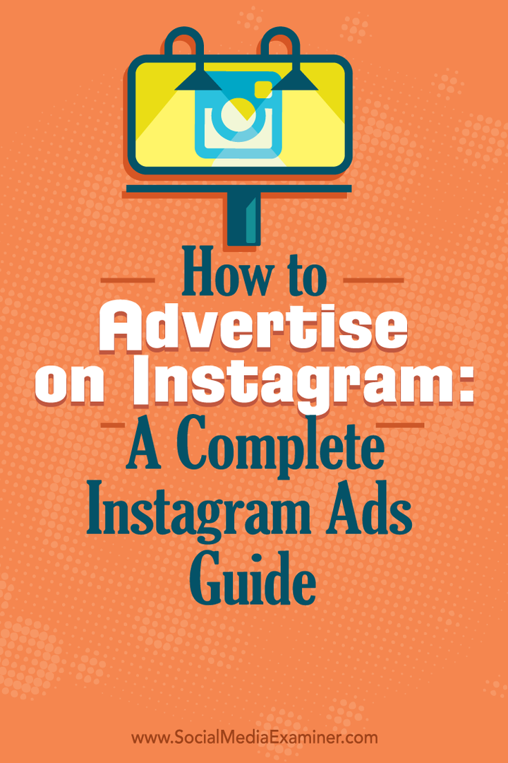 Πώς να διαφημιστείτε στο Instagram: Ένας πλήρης οδηγός διαφημίσεων Instagram: Social Media Examiner