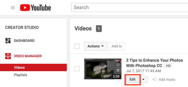 Ανοίξτε το Creator Studio και κάντε κλικ στο κουμπί Επεξεργασία για το βίντεό σας στη Διαχείριση βίντεο.