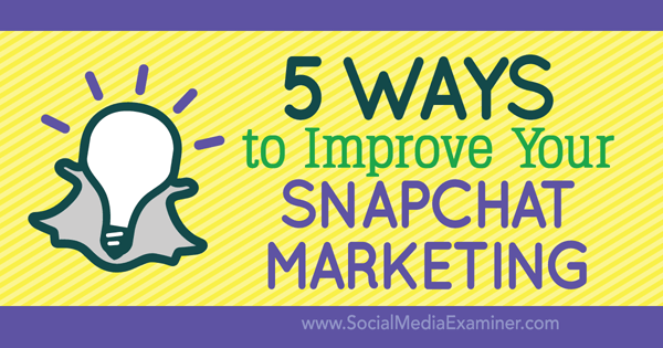 βελτίωση του μάρκετινγκ snapchat