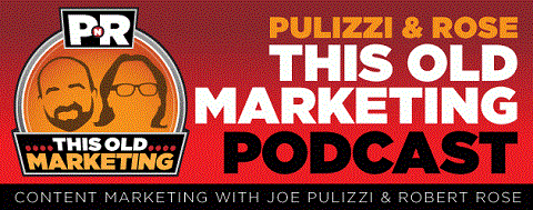 Ο Joe Pulizzi και ο Robert Rose ξεκίνησαν το podcast τους τον Νοέμβριο του 2013.
