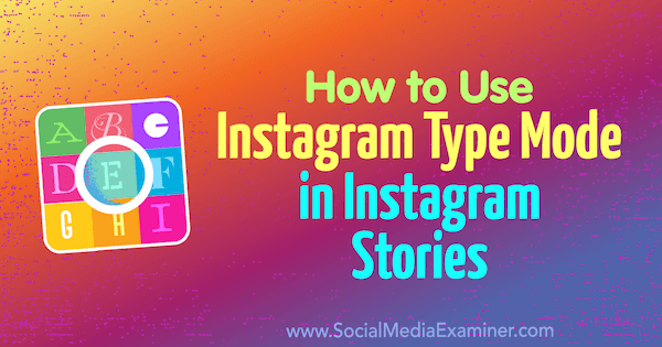 Χρησιμοποιήστε τη Λειτουργία τύπου για να προσθέσετε χρώματα, γραμματοσειρές και φόντα στις Ιστορίες Instagram.