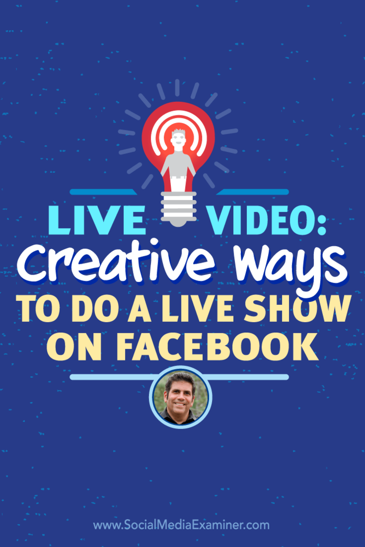 Ο Lou Mongello μιλά με τον Michael Stelzner σχετικά με το Facebook Live βίντεο και πώς μπορείτε να γίνετε δημιουργικοί.