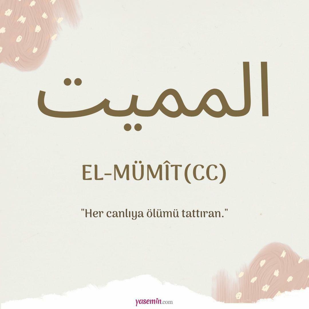 Τι σημαίνει το Al-Mumit (c.c) από την Esma-ul Husna; Ποιες είναι οι αρετές του al-Mumit (c.c);