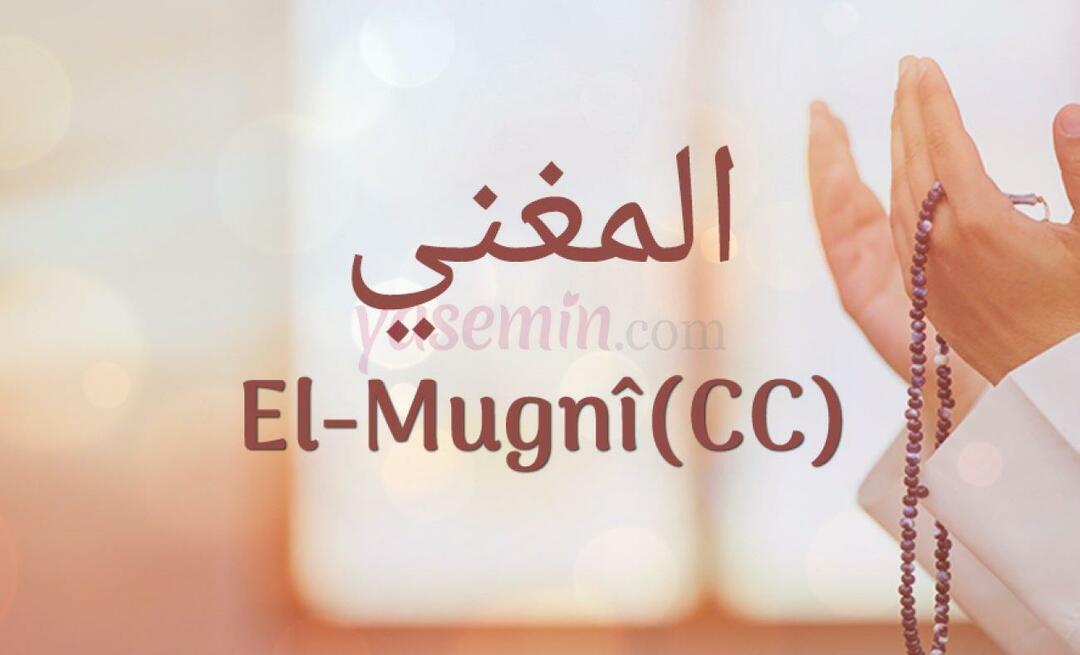 Τι σημαίνει Al-Mughni (c.c); Ποιες είναι οι αρετές του Al-Mughni (c.c);