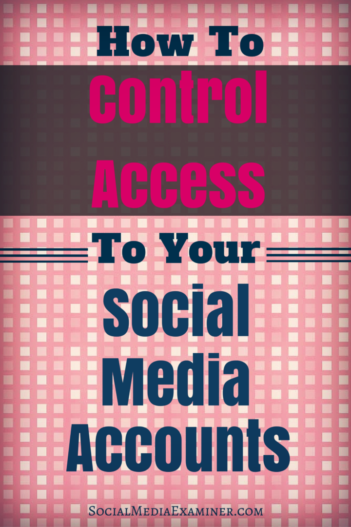 πώς να ελέγχετε την πρόσβαση στους λογαριασμούς σας στα μέσα κοινωνικής δικτύωσης