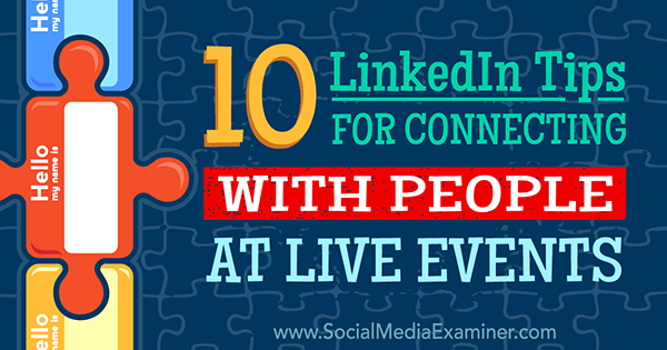 Χρησιμοποιήστε το Linkedin για να συνδεθείτε με άτομα σε ζωντανές εκδηλώσεις