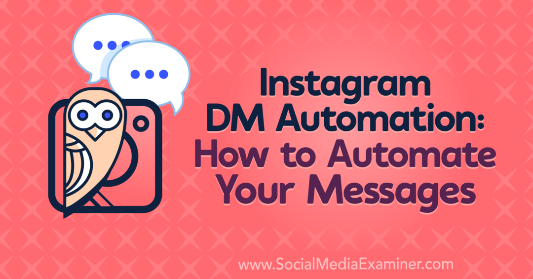 Αυτοματισμός DM Instagram: Πώς να αυτοματοποιήσετε τα μηνύματά σας με πληροφορίες από την Natasha Takahashi στο Social Media Marketing Podcast.