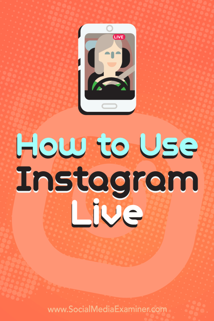 Πώς να χρησιμοποιήσετε το Instagram Live από την Kristi Hines στο Social Media Examiner.