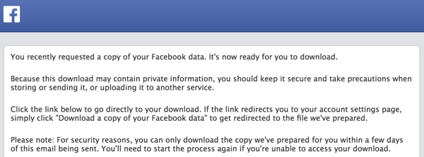 Το Facebook θα σας στείλει ένα email όταν το αρχείο σας είναι έτοιμο για λήψη.