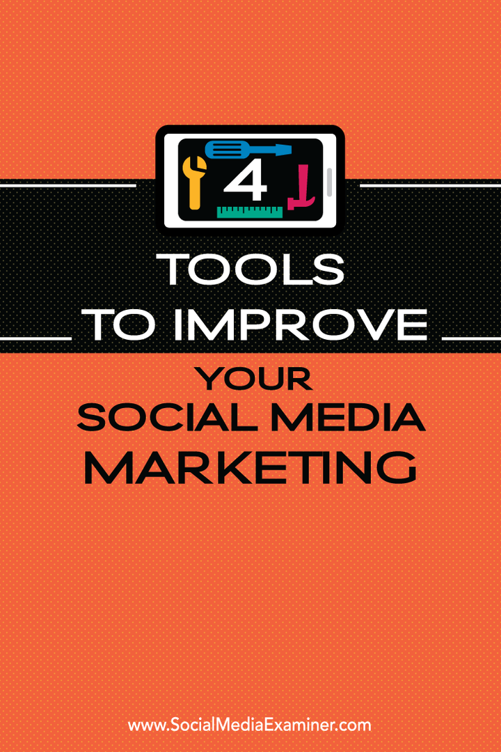 4 εργαλεία για τη βελτίωση του μάρκετινγκ κοινωνικών μέσων